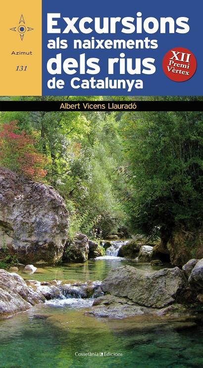 EXCURSIONS ALS NAIXEMENTS DELS RIUS DE CATALUNYA | 9788490340400 | VICENS LLAURADÓ, ALBERT | Galatea Llibres | Llibreria online de Reus, Tarragona | Comprar llibres en català i castellà online