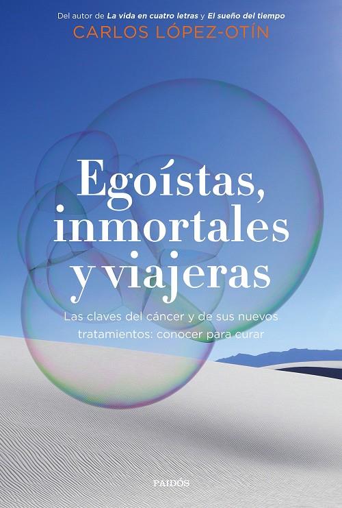 EGOÍSTAS, INMORTALES Y VIAJERAS | 9788449338700 | LÓPEZ OTÍN, CARLOS | Galatea Llibres | Llibreria online de Reus, Tarragona | Comprar llibres en català i castellà online