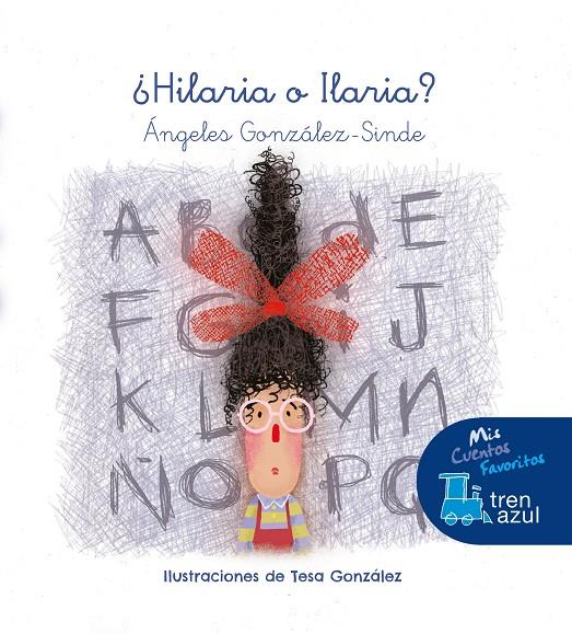 ¿HILARIA O ILARIA? | 9788468340340 | GONZÁLEZ-SINDE REIG, ÁNGELES | Galatea Llibres | Llibreria online de Reus, Tarragona | Comprar llibres en català i castellà online