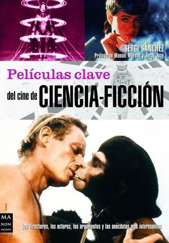 PELICULAS CLAVE DEL CINE DE CIENCIA-FICCION | 9788496924062 | SANCHEZ, SERGI | Galatea Llibres | Llibreria online de Reus, Tarragona | Comprar llibres en català i castellà online