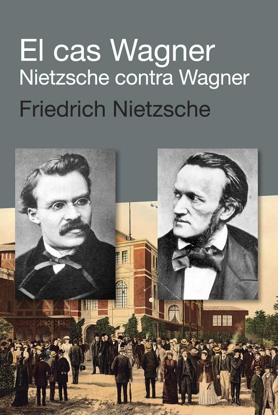 EL CAS WAGNER / NIETZSCHE CONTRA WAGNER | 9788492440924 | NIETZSCHE, FRIEDRICH | Galatea Llibres | Llibreria online de Reus, Tarragona | Comprar llibres en català i castellà online