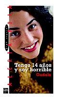 TENGO 14 AÑOS Y SOY HORRIBLE | 9788434882218 | GUDULE | Galatea Llibres | Llibreria online de Reus, Tarragona | Comprar llibres en català i castellà online