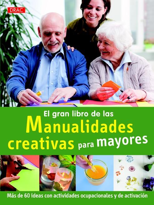 EL GRAN LIBRO DE LAS MANUALIDADES CREATIVAS PARA MAYORES | 9788498744019 | KOCH, KATJA | Galatea Llibres | Llibreria online de Reus, Tarragona | Comprar llibres en català i castellà online