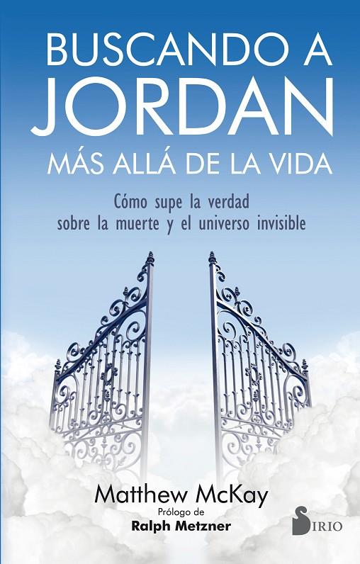 BUSCANDO A JORDAN, MÁS ALLÁ DE LA VIDA | 9788417030124 | MCKAY, MATTHEW | Galatea Llibres | Llibreria online de Reus, Tarragona | Comprar llibres en català i castellà online