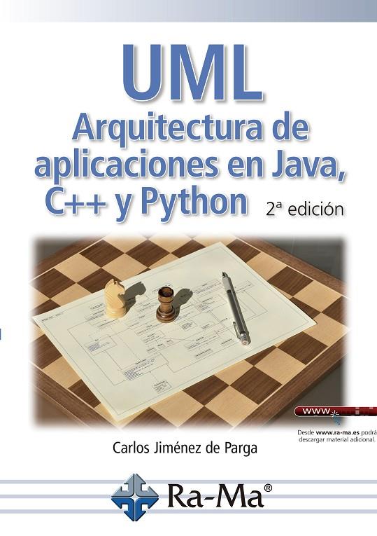 UML. ARQUITECTURA DE APLICACIONES EN JAVA, C++ Y PYTHON. 2ª EDICIÓN | 9788499649771 | JIMÉNEZ DE PARGA, CARLOS | Galatea Llibres | Llibreria online de Reus, Tarragona | Comprar llibres en català i castellà online