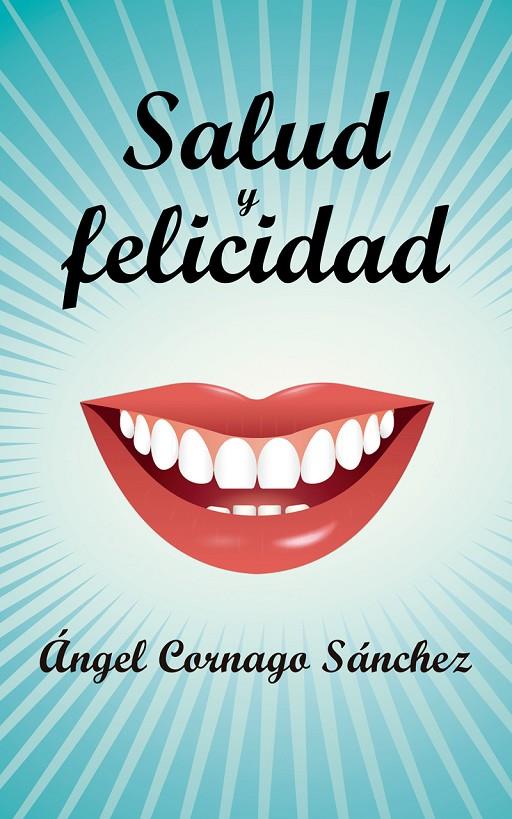 SALUD Y FELICIDAD | 9788429326284 | CORNAGA SANCHEZ, ANGEL | Galatea Llibres | Llibreria online de Reus, Tarragona | Comprar llibres en català i castellà online