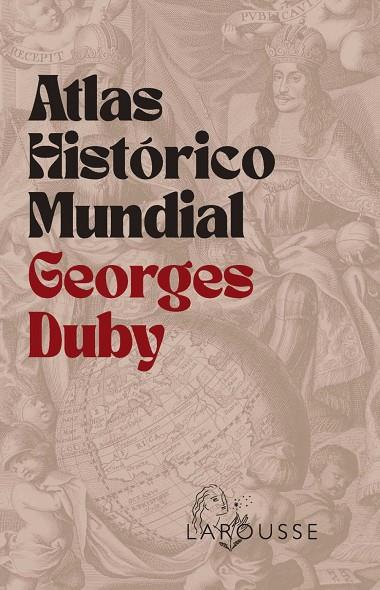 ATLAS HISTÓRICO MUNDIAL GEORGES DUBY | 9788410124707 | DUBY, GEORGES | Galatea Llibres | Llibreria online de Reus, Tarragona | Comprar llibres en català i castellà online