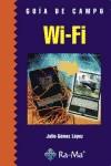 WI-FI, GUIA DE CAMPO | 9788478978458 | GOMEZ LOPEZ, JULIO | Galatea Llibres | Librería online de Reus, Tarragona | Comprar libros en catalán y castellano online