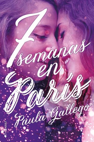 7 SEMANAS EN PARÍS | 9788417361587 | GALLEGO, PAULA | Galatea Llibres | Llibreria online de Reus, Tarragona | Comprar llibres en català i castellà online