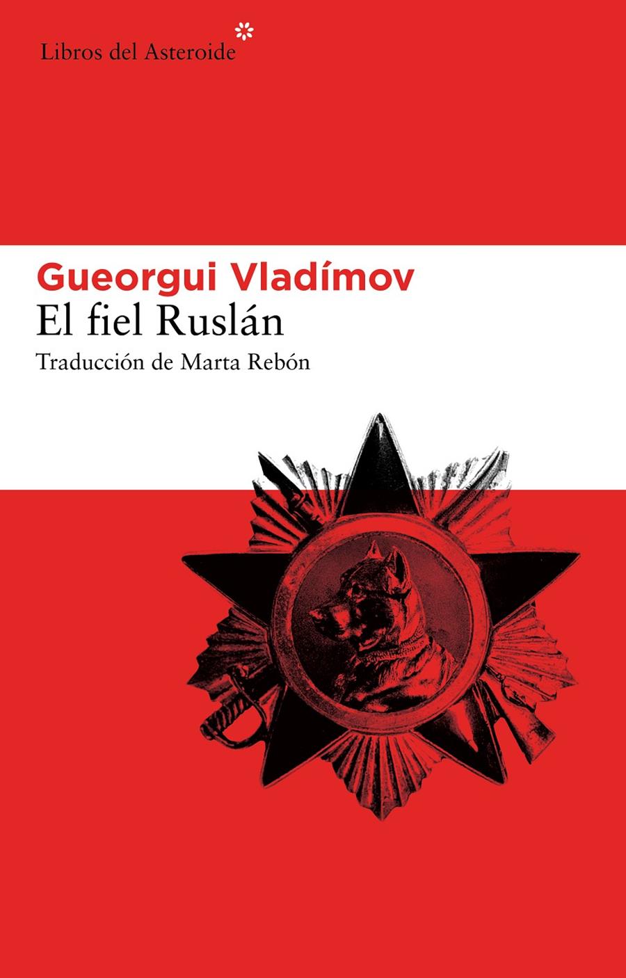 EL FIEL RUSLÁN | 9788415625292 | VLADÍMOV, GUEORGUI | Galatea Llibres | Llibreria online de Reus, Tarragona | Comprar llibres en català i castellà online