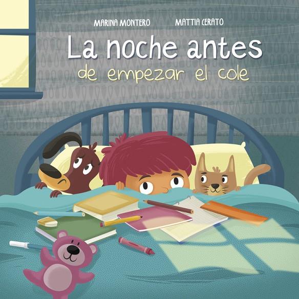 LA NOCHE ANTES DE EMPEZAR EL COLE | 9788448846398 | MONTERO, MARINA/CERATO, MATTIA | Galatea Llibres | Llibreria online de Reus, Tarragona | Comprar llibres en català i castellà online