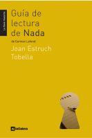 NADA: GUIA DE LECTURA | 9788424630195 | ESTRUCH, JOAN | Galatea Llibres | Librería online de Reus, Tarragona | Comprar libros en catalán y castellano online