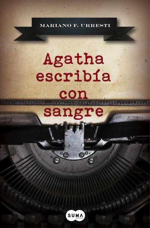 AGATHA ESCRIBÍA CON SANGRE | 9788483658345 | URRESTI, MARIANO | Galatea Llibres | Llibreria online de Reus, Tarragona | Comprar llibres en català i castellà online