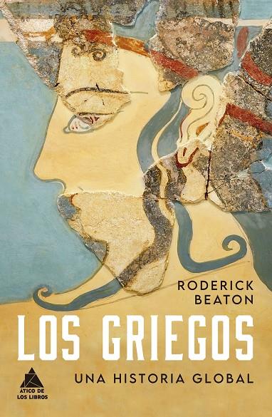 LOS GRIEGOS. UNA HISTORIA GLOBAL | 9788418217814 | BEATON, RODERICK | Galatea Llibres | Llibreria online de Reus, Tarragona | Comprar llibres en català i castellà online