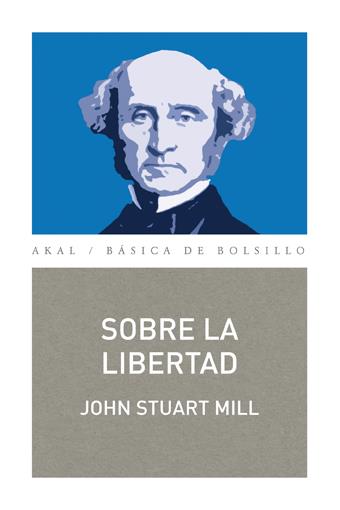 SOBRE LA LIBERTAD | 9788446038870 | STUART MILL, JOHN | Galatea Llibres | Llibreria online de Reus, Tarragona | Comprar llibres en català i castellà online