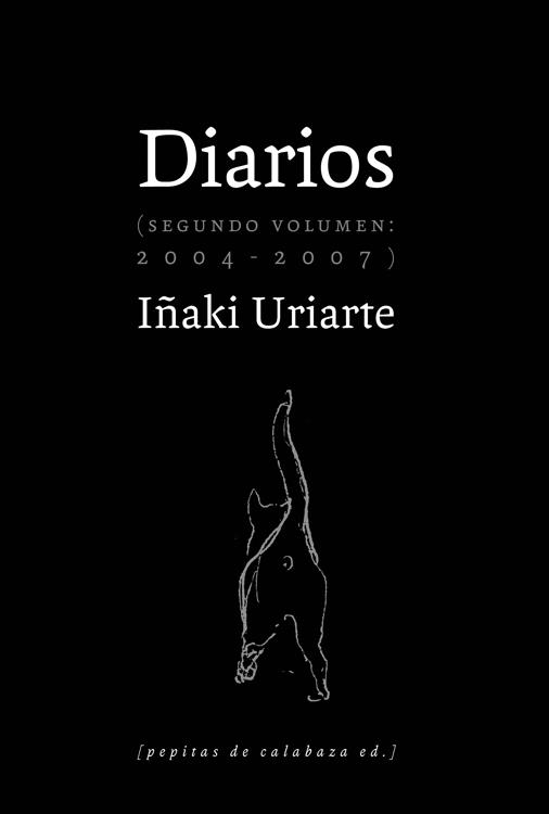 DIARIOS (2004-2007) | 9788493834999 | IÑAKI URIARTE | Galatea Llibres | Llibreria online de Reus, Tarragona | Comprar llibres en català i castellà online