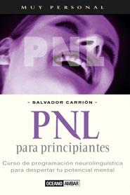 PNL PARA PRINCIPIANTES | 9788475561295 | CARRION, SALVADOR | Galatea Llibres | Llibreria online de Reus, Tarragona | Comprar llibres en català i castellà online