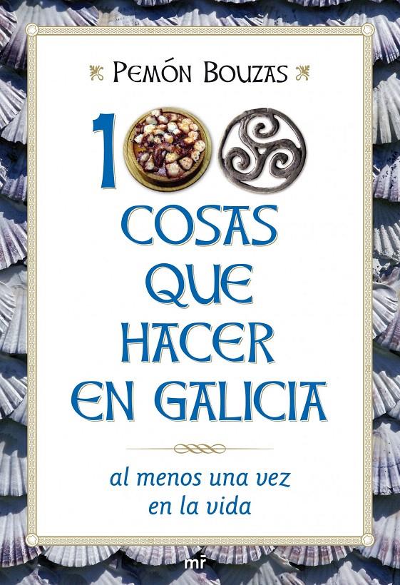 100 COSAS QUE HACER EN GALICIA | 9788427036109 | BOUZAS, PEMON | Galatea Llibres | Librería online de Reus, Tarragona | Comprar libros en catalán y castellano online