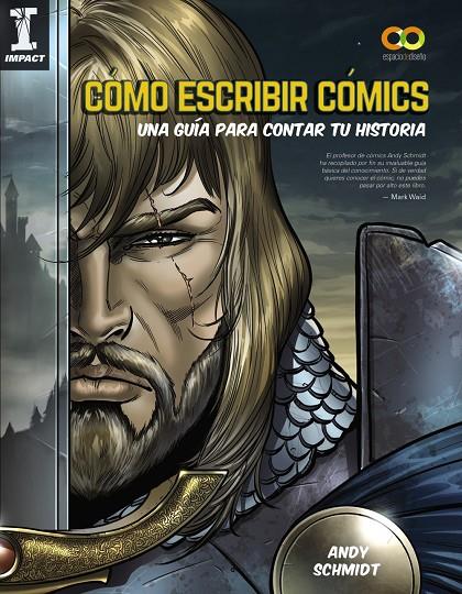 CÓMO ESCRIBIR CÓMICS. UNA GUÍA PARA CONTAR TU HISTORIA | 9788441541092 | SCHMIDT, ANDY | Galatea Llibres | Llibreria online de Reus, Tarragona | Comprar llibres en català i castellà online