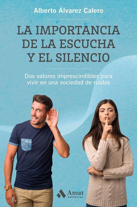 LA IMPORTANCIA DE LA ESCUCHA Y EL SILENCIO | 9788418114281 | ÁLVAREZ CALERO, ALBERTO | Galatea Llibres | Llibreria online de Reus, Tarragona | Comprar llibres en català i castellà online