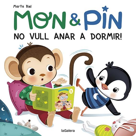 MON & PIN. NO VULL ANAR A DOMIR! | 9788424672621 | BIEL, MARTA | Galatea Llibres | Librería online de Reus, Tarragona | Comprar libros en catalán y castellano online