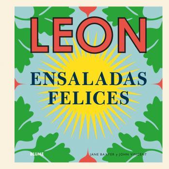 LEON. ENSALADAS FELICES | 9788416965151 | BAXTER, JANE/VINCENT, JOHN | Galatea Llibres | Llibreria online de Reus, Tarragona | Comprar llibres en català i castellà online