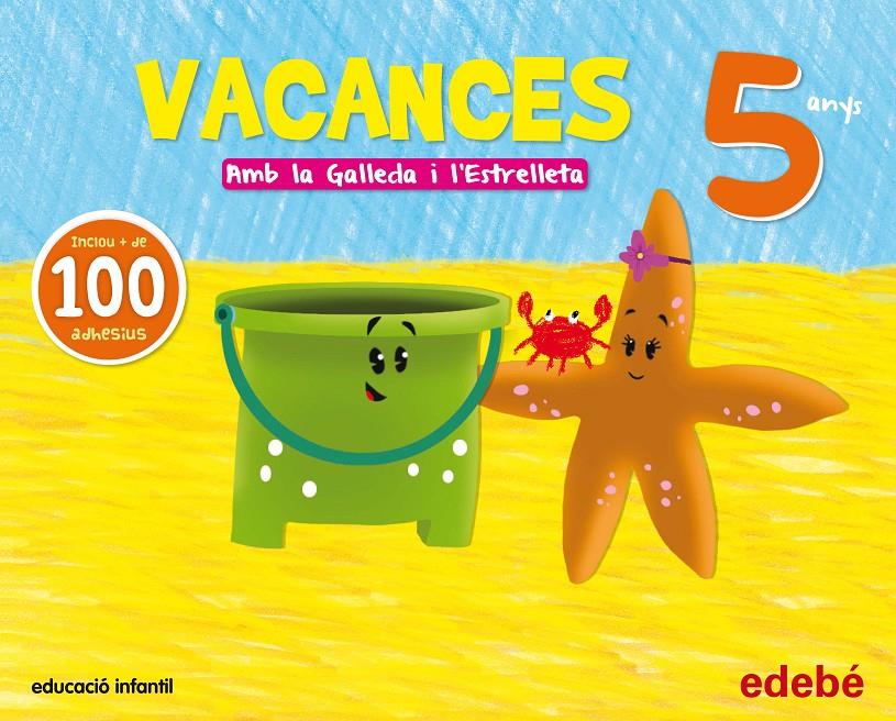 VACANCES 5 ANYS AMB LA GALLEDA I L'ESTRELLETA | 9788468311166 | Galatea Llibres | Llibreria online de Reus, Tarragona | Comprar llibres en català i castellà online