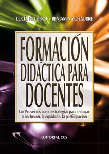 FORMACIÓN DIDÁCTICA PARA DOCENTES | 9788498425024 | PELLEJERO, LUCÍA/ZUFIAURRE, BEJAMÍN | Galatea Llibres | Llibreria online de Reus, Tarragona | Comprar llibres en català i castellà online