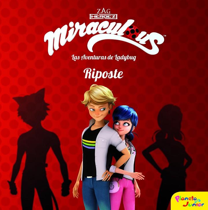 MIRACULOUS. LAS AVENTURAS DE LADYBUG. RIPOSTE | 9788408185734 | Galatea Llibres | Llibreria online de Reus, Tarragona | Comprar llibres en català i castellà online