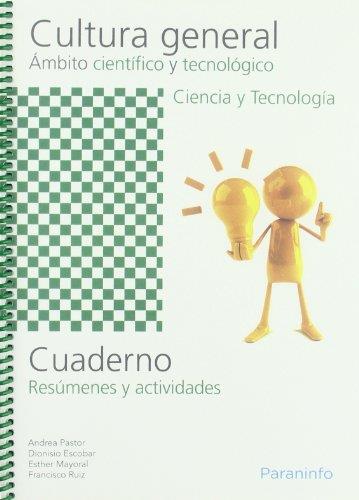 CULTURA GENERAL. AMBITO CIENTIFICO Y TECNOLOGICO. CUADERNO DE TRABAJO.CIENCIAS Y TECNOLOGIA, RESUMENES Y ACTIVIDADES | 9788497327985 | VV.AA | Galatea Llibres | Llibreria online de Reus, Tarragona | Comprar llibres en català i castellà online