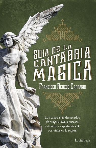 GUÍA DE LA CANTABRIA MÁGICA | 9788416694471 | RENEDO, FRANCISCO | Galatea Llibres | Llibreria online de Reus, Tarragona | Comprar llibres en català i castellà online