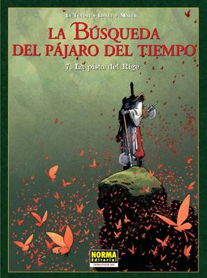 BUSQUEDA DEL PAJARO DEL TIEMPO 7 LA PISTA DEL RIGE | 9788467904154 | LOISEL,REGIS/ LE TENDRE,SERGE | Galatea Llibres | Librería online de Reus, Tarragona | Comprar libros en catalán y castellano online