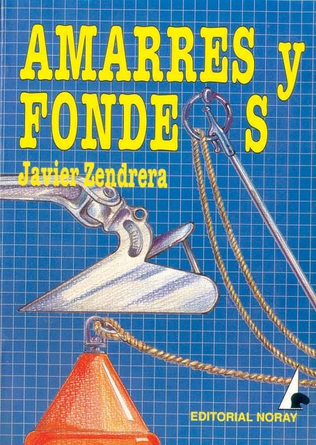 AMARRES Y FONDEOS | 9788474860061 | ZENDRERA ZARIQUIEY, JAVIER | Galatea Llibres | Llibreria online de Reus, Tarragona | Comprar llibres en català i castellà online