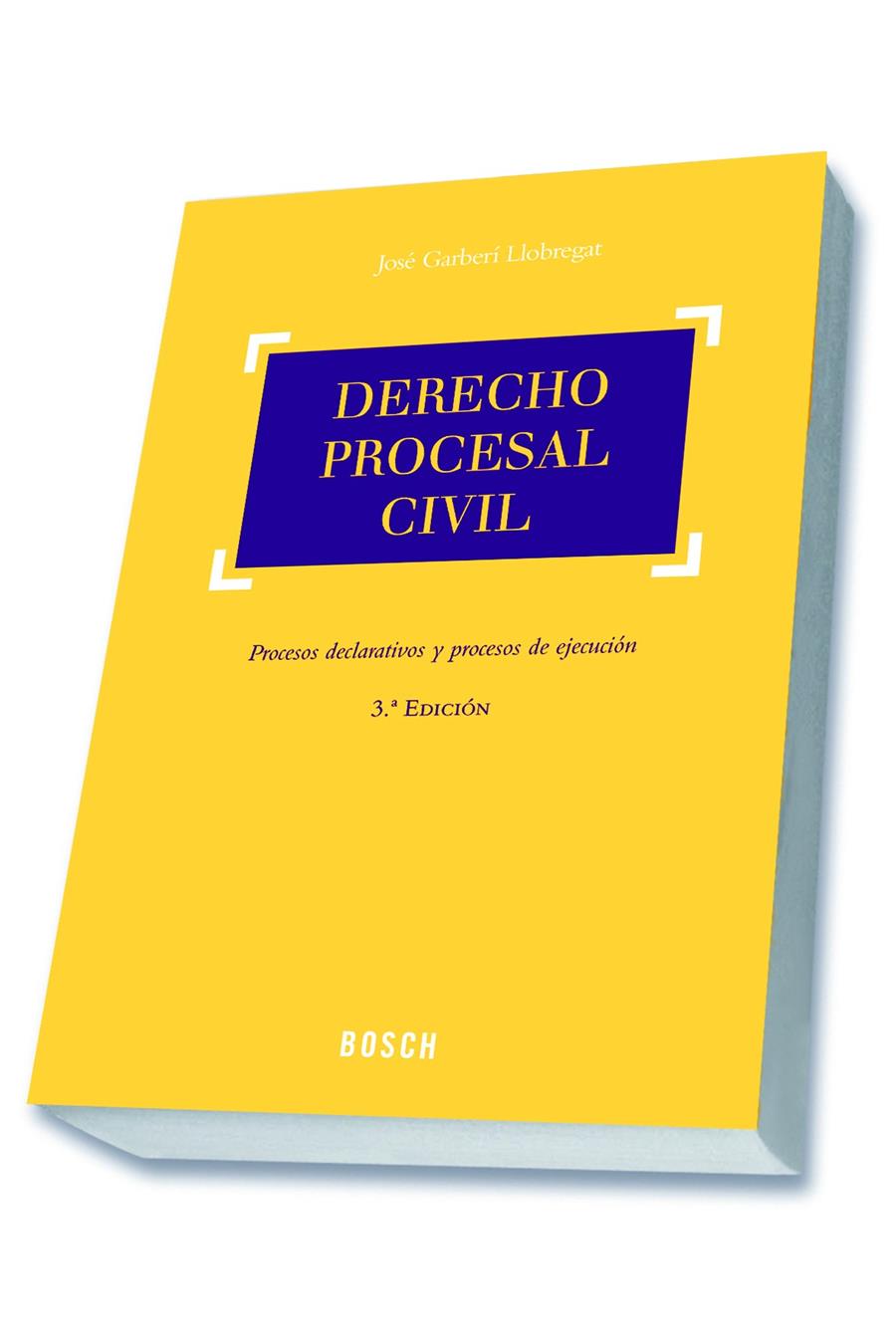 DERECHO PROCESAL CIVIL (3.ª EDICIÓN) | 9788416018697 | GARBERÍ LLOBREGAT, JOSÉ | Galatea Llibres | Llibreria online de Reus, Tarragona | Comprar llibres en català i castellà online