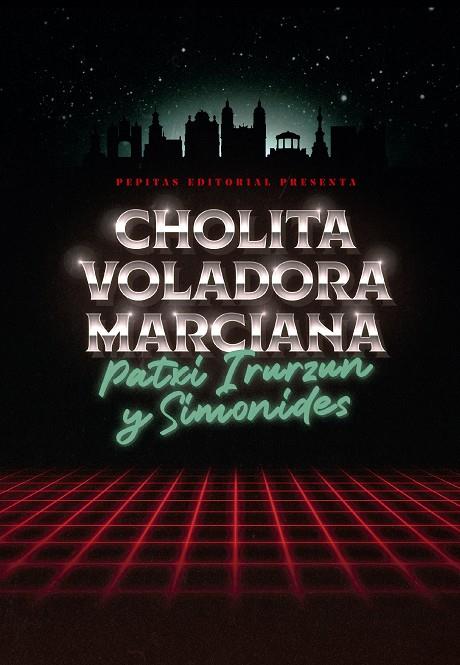 CHOLITA VOLADORA MARCIANA | 9788410476172 | PATXI IRURZUN | Galatea Llibres | Librería online de Reus, Tarragona | Comprar libros en catalán y castellano online