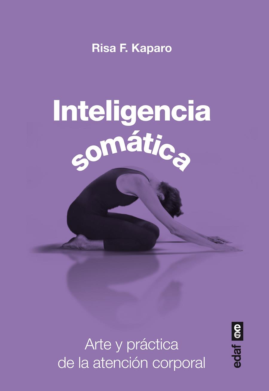 INTELIGENCIA SOMÁTICA | 9788441433823 | KAPARO, RISA F. | Galatea Llibres | Llibreria online de Reus, Tarragona | Comprar llibres en català i castellà online