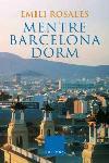 MENTRE BARCELONA DORM | 9788466407199 | ROSALES, EMILI | Galatea Llibres | Librería online de Reus, Tarragona | Comprar libros en catalán y castellano online