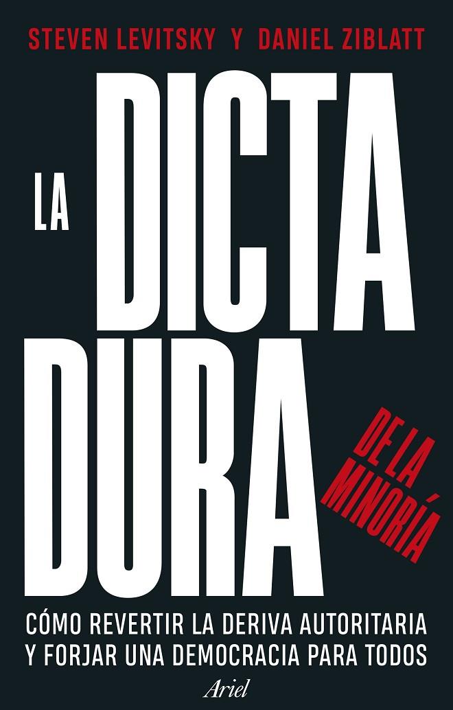 LA DICTADURA DE LA MINORÍA | 9788434437715 | LEVITSKY, STEVEN/ZIBLATT, DANIEL | Galatea Llibres | Llibreria online de Reus, Tarragona | Comprar llibres en català i castellà online