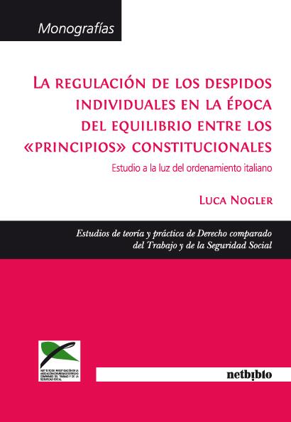 REGULACIÓN DE LOS DESPIDOS INDIVIDUALES EN LA ÉPOCA DEL EQUILIBRIO ENTRE LOS | 9788497455527 | NOGLER, LUCA | Galatea Llibres | Llibreria online de Reus, Tarragona | Comprar llibres en català i castellà online