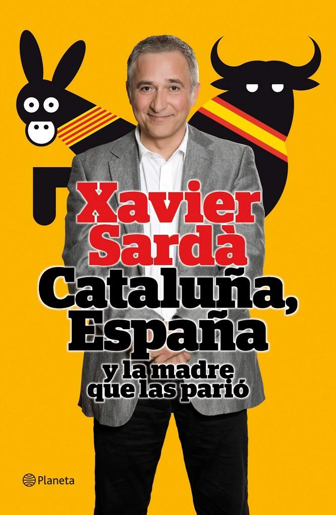 CATALUÑA, ESPAÑA Y LA MADRE QUE LAS PARIO | 9788408101512 | SARDA, JAVIER | Galatea Llibres | Llibreria online de Reus, Tarragona | Comprar llibres en català i castellà online