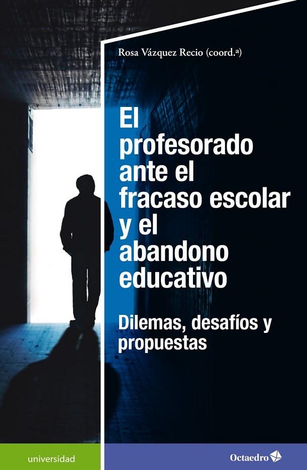 EL PROFESORADO ANTE EL FRACASO ESCOLAR Y EL ABANDONO EDUCATIVO | 9788418615948 | VÁZQUEZ RECIO, ROSA | Galatea Llibres | Llibreria online de Reus, Tarragona | Comprar llibres en català i castellà online