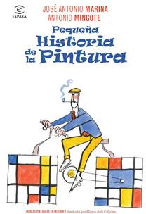 PEQUEÑA HISTORIA DE LA PINTURA | 9788467032703 | MARINA, JOSÉ ANTONIO | Galatea Llibres | Llibreria online de Reus, Tarragona | Comprar llibres en català i castellà online