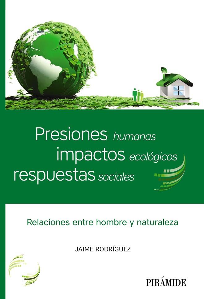 PRESIONES HUMANAS, IMPACTOS ECOLÓGICOS, RESPUESTAS SOCIALES | 9788436840179 | RODRÍGUEZ MARTÍNEZ, JAIME | Galatea Llibres | Librería online de Reus, Tarragona | Comprar libros en catalán y castellano online