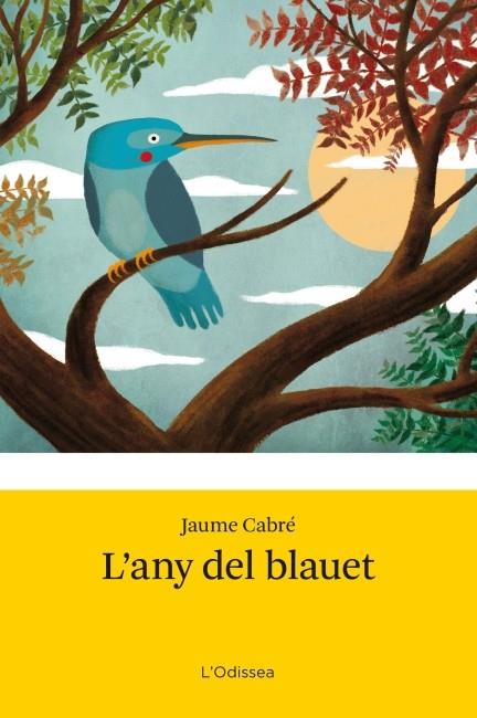 L'ANY DEL BLAUET | 9788499328485 | CABRÉ, JAUME | Galatea Llibres | Librería online de Reus, Tarragona | Comprar libros en catalán y castellano online