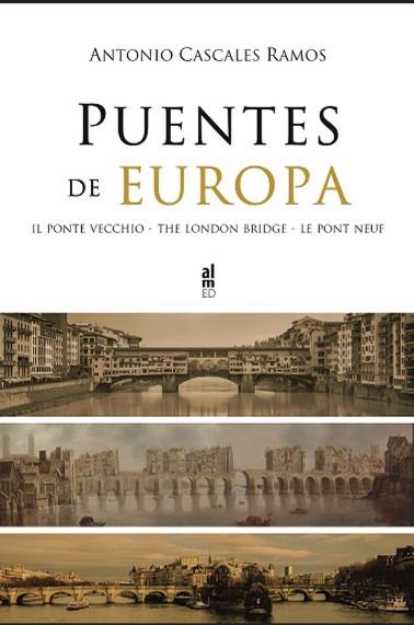 PUENTES DE EUROPA | 9788415063902 | CASCALES RAMOS, ANTONIO | Galatea Llibres | Llibreria online de Reus, Tarragona | Comprar llibres en català i castellà online