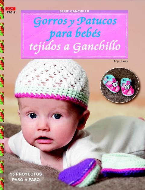 GORROS Y PATUCOS PARA BEBÉS TEJIDOS A GANCHILLO | 9788498743968 | TISSEN, ANJA | Galatea Llibres | Llibreria online de Reus, Tarragona | Comprar llibres en català i castellà online