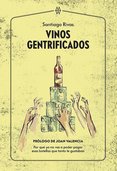 VINOS GENTRIFICADOS | 9788412555240 | RIVAS, SANTIAGO | Galatea Llibres | Llibreria online de Reus, Tarragona | Comprar llibres en català i castellà online