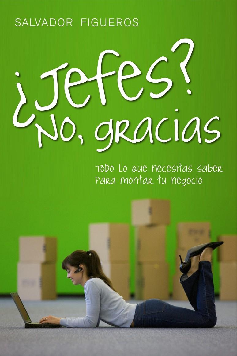 JEFES? NO, GRACIAS | 9788498750737 | FIGUEROS, SALVADOR | Galatea Llibres | Llibreria online de Reus, Tarragona | Comprar llibres en català i castellà online