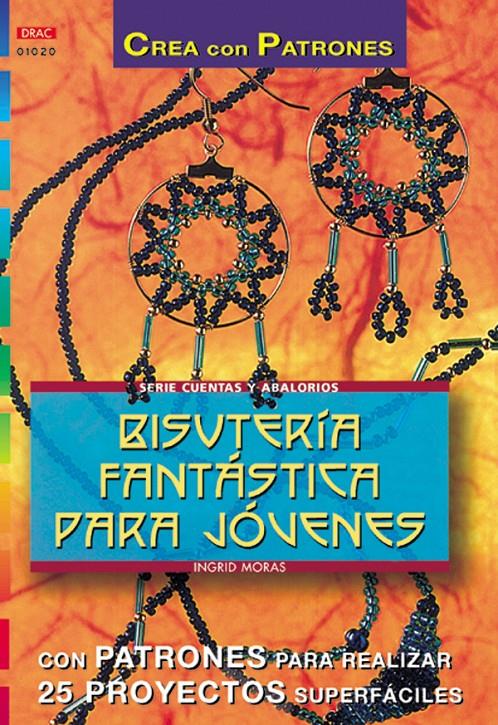 BISUTERIA FANTASTICA PARA JOVENES | 9788495873828 | MORAS, INGRID | Galatea Llibres | Llibreria online de Reus, Tarragona | Comprar llibres en català i castellà online