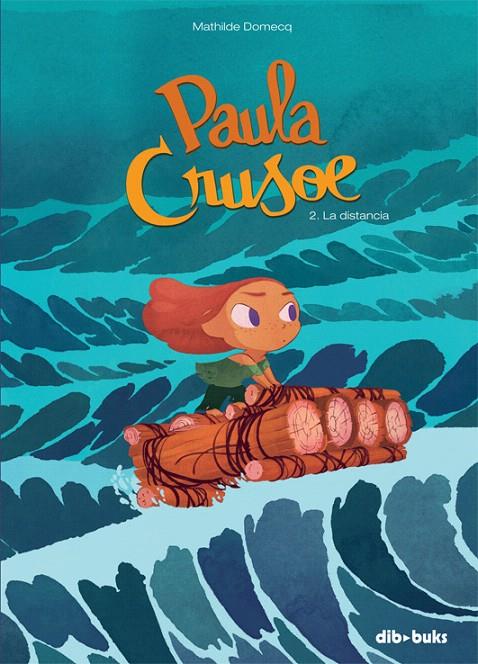 PAULA CRUSOE 2 | 9788416507061 | DOMECQ, MATHILDE | Galatea Llibres | Llibreria online de Reus, Tarragona | Comprar llibres en català i castellà online